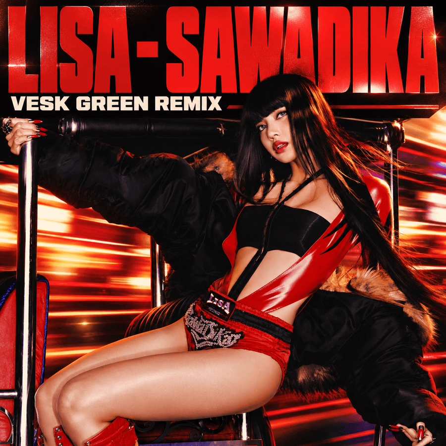 LISA - SaWaDiKa (VESK GREEN REMIX)